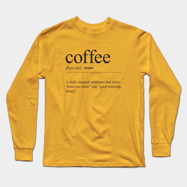 Coffee Definition Long Sleeve T-Shirt by laimutyy